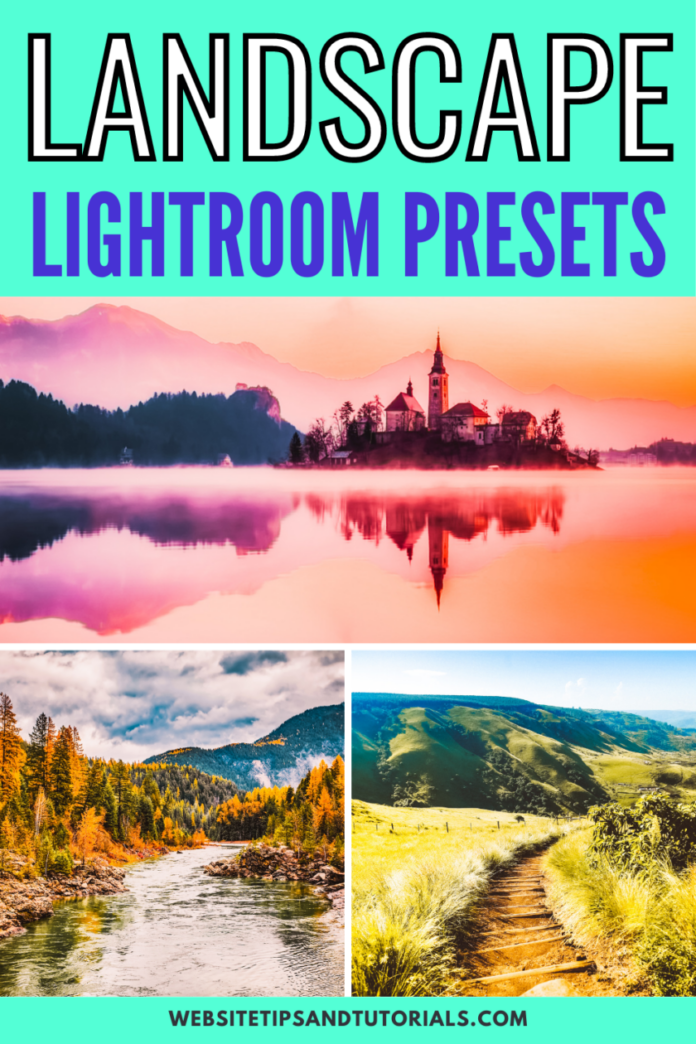60 Best Lightroom Presets for Landscapes site Tips and Tutorials